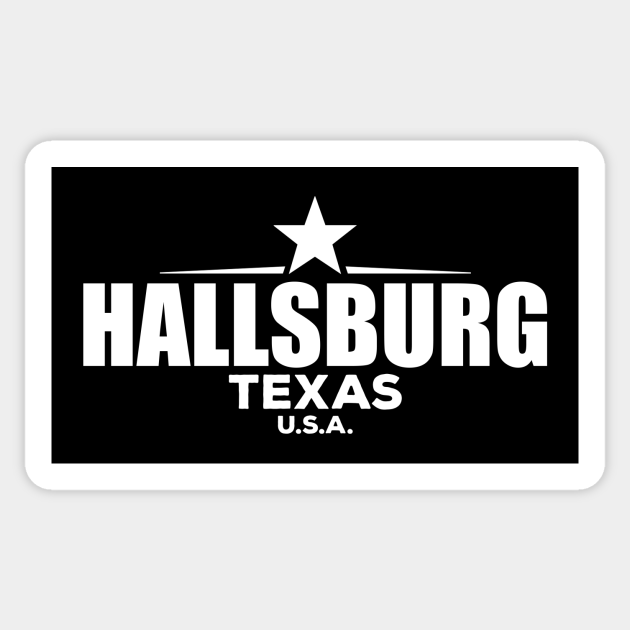 Hallsburg Texas Hallsburg Texas Sticker TeePublic